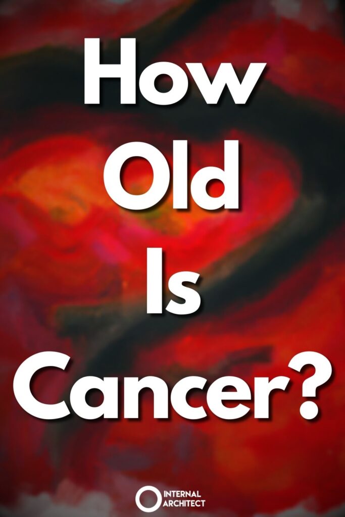 An impressionistic digital oil painting with the text How Old Is Cancer
