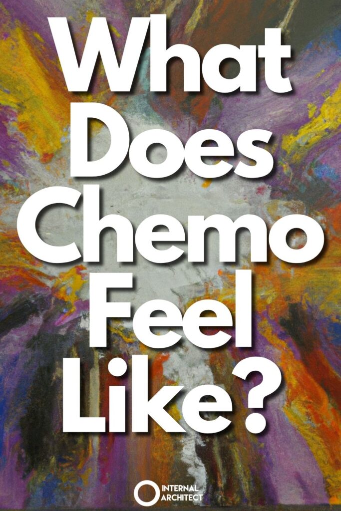 An expressive oil painting with the text What Does Chemo Feel Like?