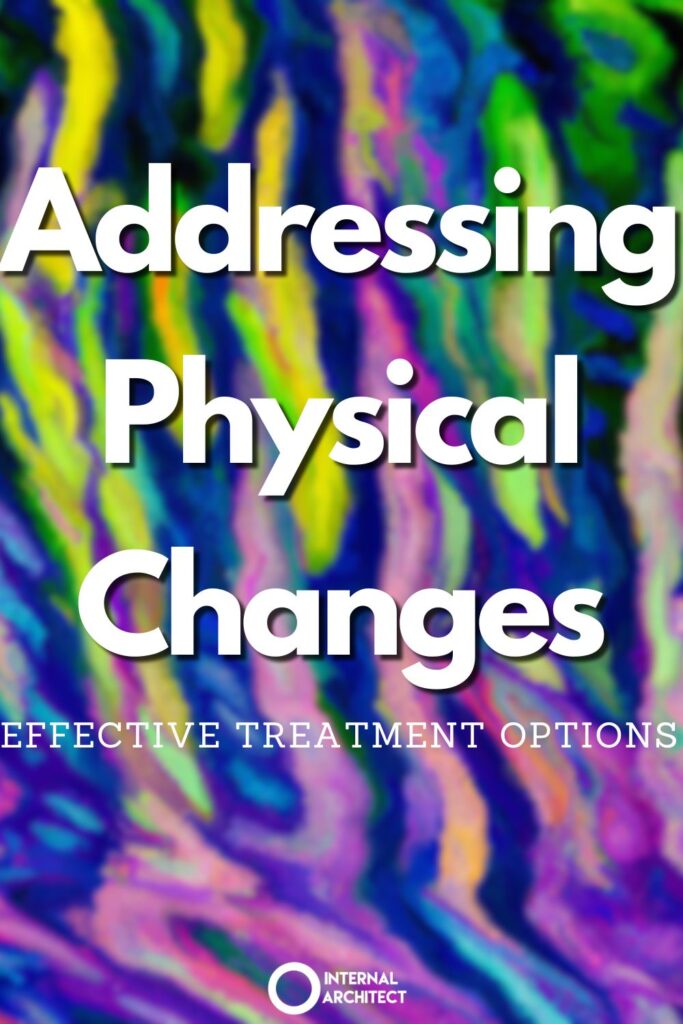 An impressionistic digital oil painting of "Physical Change" with the text Addressing Physical Changes: Effective Treatment Options