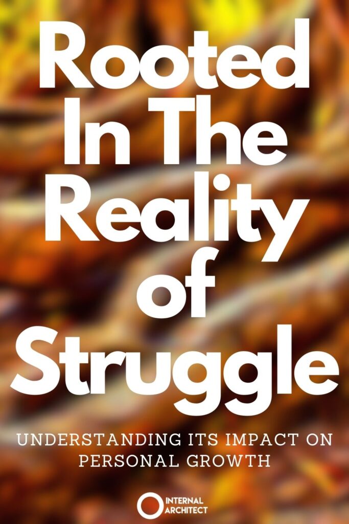 Rooted In The Reality of Struggle