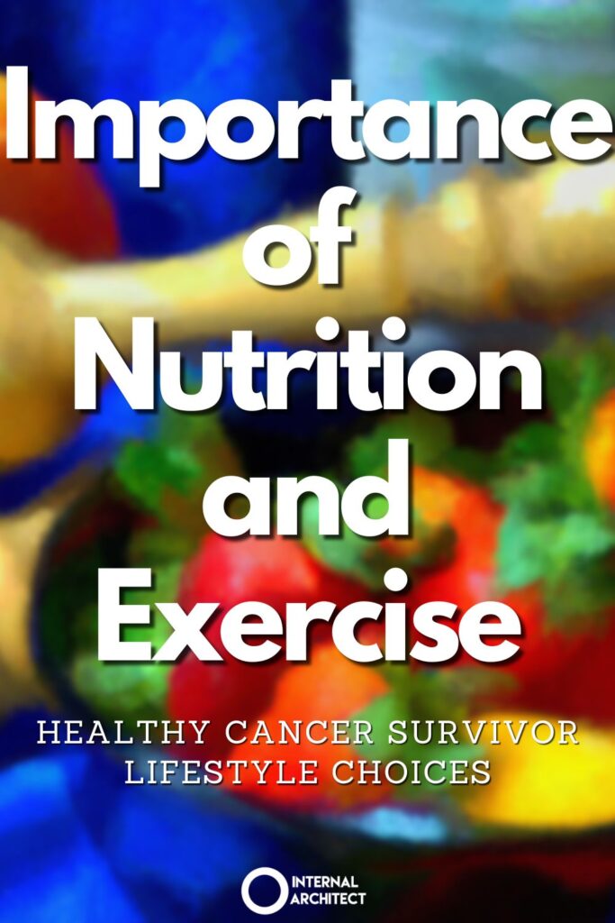 An impressionistic interpretation of "Nutrition and Exercise" with the text Importance of Nutrition and Exercise: Healthy Cancer Survivor Lifestyle Choices