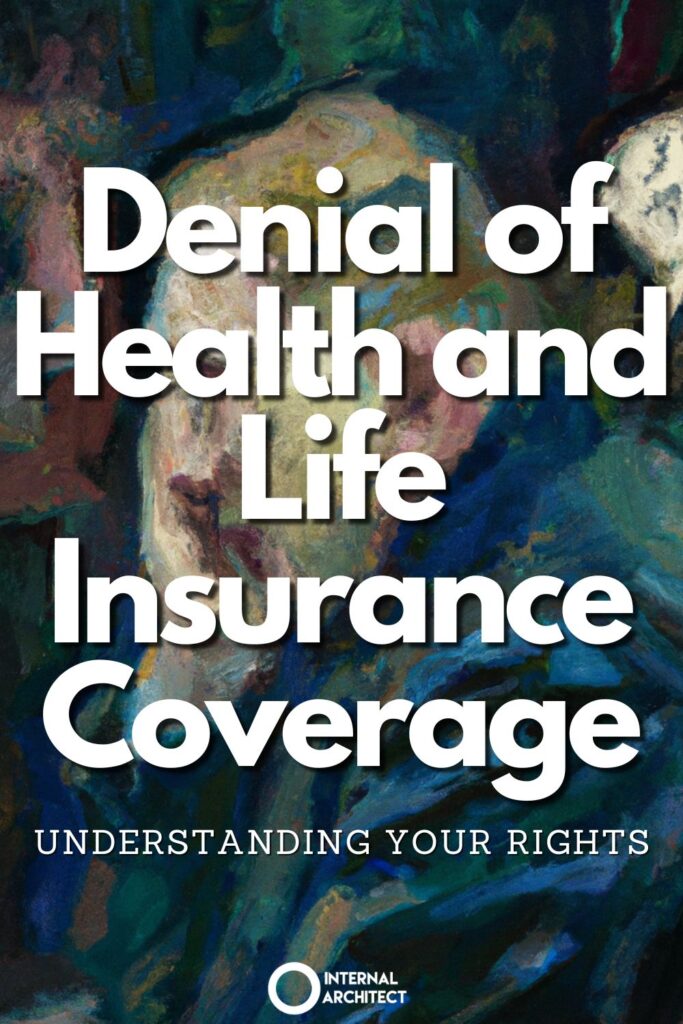 A van gogh digital painting of "Denial" with the text Denial of Health and Life Insurance Coverage: Understanding Your Rights