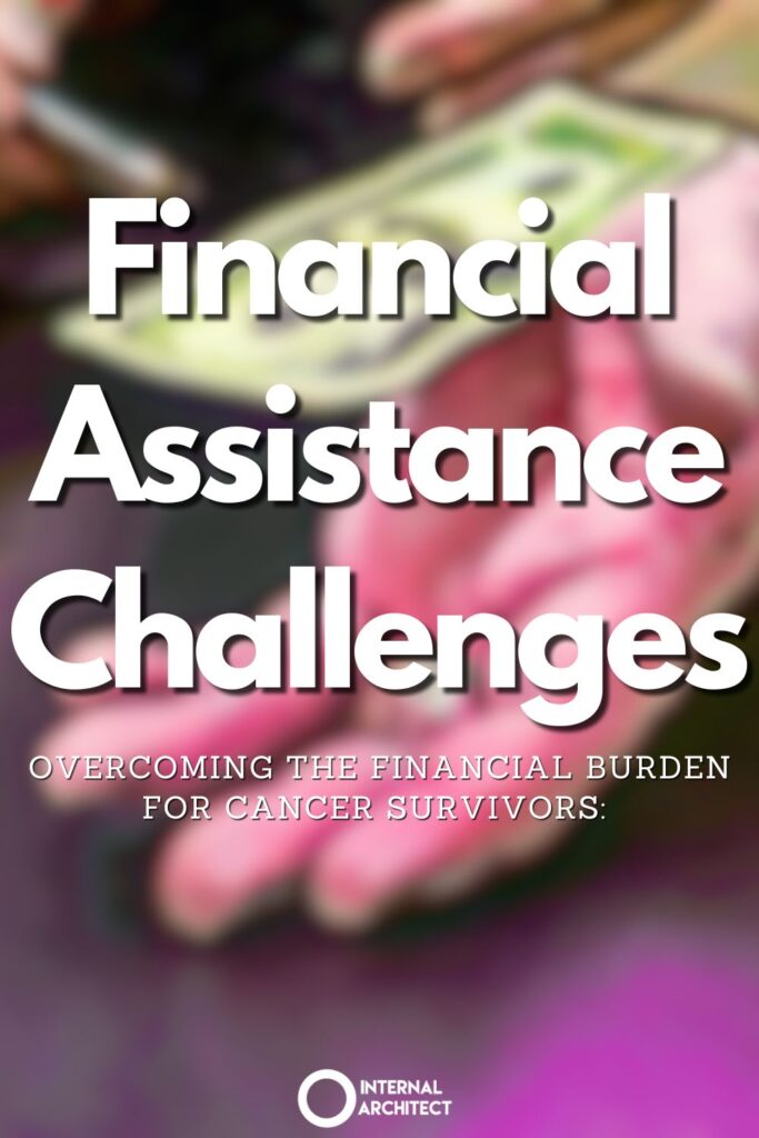 And impressionistic digital oil, painting of financial assistant with the text Financial Assistance Challenges: Overcoming the Financial Burden for Cancer Survivors