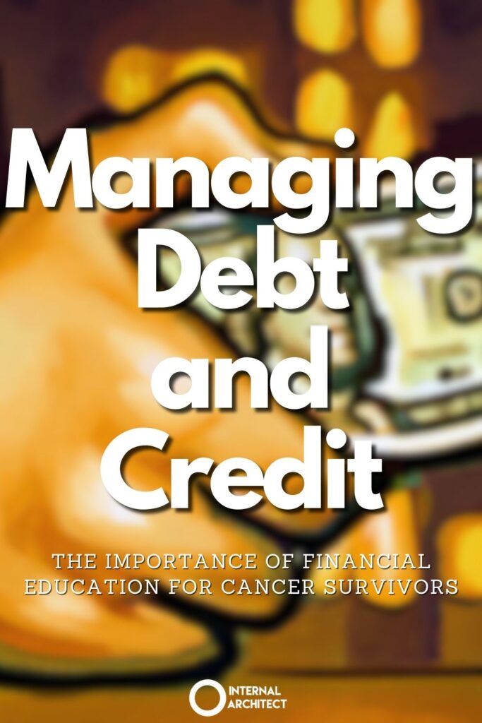 And impressionistic digital oil painting of "finance" with the text Managing Debt and Credit: The Importance of Financial Education for Cancer Survivors