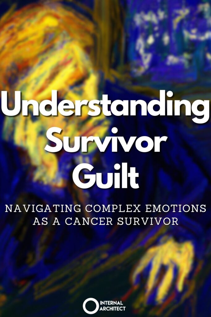 A van gogh digital painting of "guilt" with the text Understanding Survivor Guilt: Navigating Complex Emotions as a Cancer Survivor