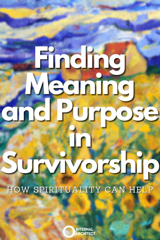 A painting named "Meaning and Purpose" in the style of Van Gogh with the text Finding Meaning and Purpose in Survivorship: How Spirituality Can Help