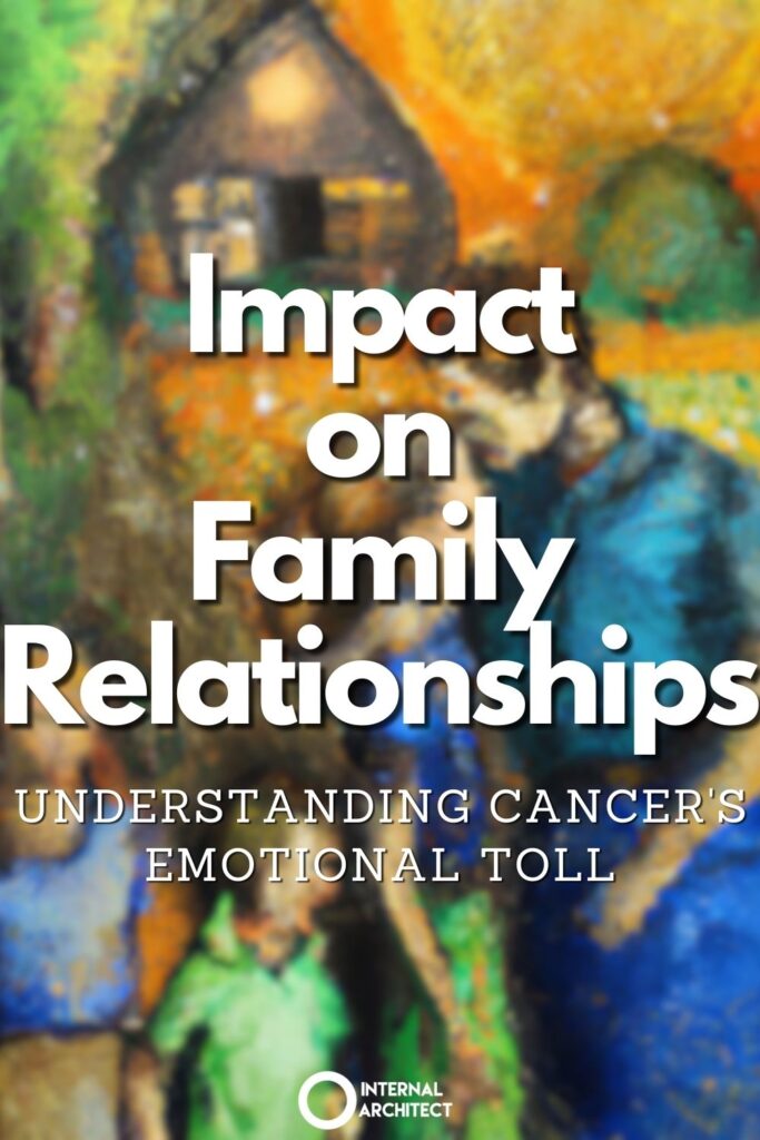 A painting named "Impact on Family" in the style of Van Gogh with the text Impact on Family Relationships: Understanding Cancer's Emotional Toll
