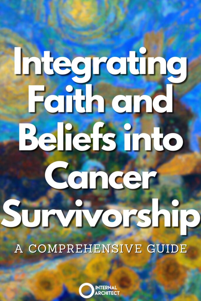 A painting named "Integrating" in the style of Van Gogh with the text Integrating Faith and Beliefs into Cancer Survivorship: A Comprehensive Guide