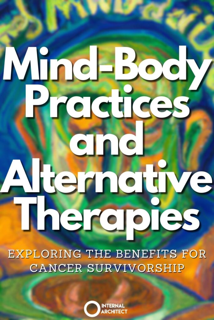 A painting named "Mind-Body Practices" in the style of Van Gogh with the text Mind-Body Practices and Alternative Therapies: Exploring the Benefits for Cancer Survivorship
