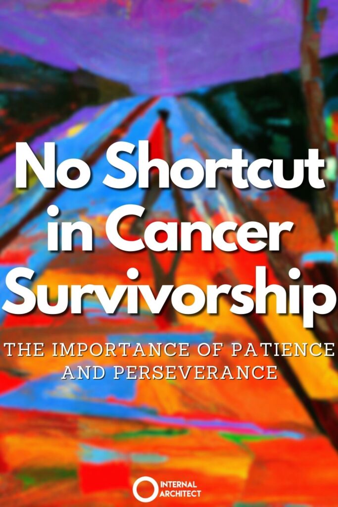 A painting named "No Shortcut" in the style of conceptual art with the text No Shortcut in Cancer Survivorship: The Importance of Patience and Perseverance